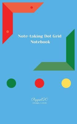 Book cover for Note-Taking Dot grid Notebook - Blue cover - 124 pages-5x8-Inches