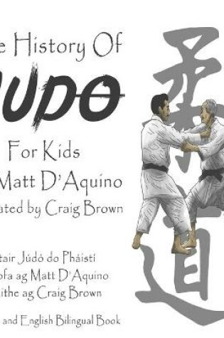 Cover of History of Judo for Kids (English Irish bilingual book)