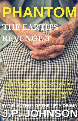 Cover of The Earth's Revenge 3 Phantom