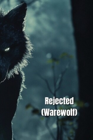 Cover of Rejected (Werewolf)