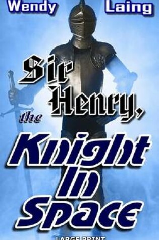 Cover of Sir Henry, Knight in Space