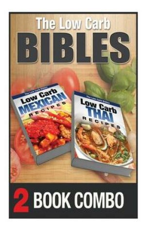 Cover of Low Carb Thai Recipes and Low Carb Mexican Recipes