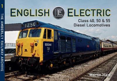 Book cover for English Electric Class 40, 50 & 55 Diesel Locomotives