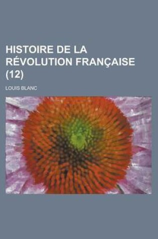 Cover of Histoire de La R Volution Fran Aise (12)