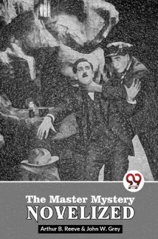 Cover of The Master Mystery Novelized