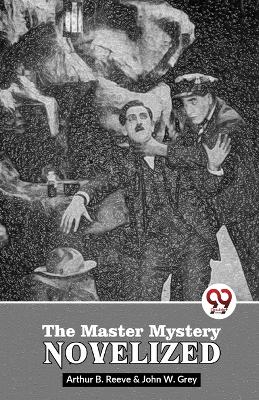 Book cover for The Master Mystery Novelized