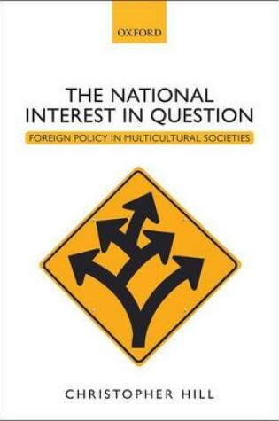 Cover of The National Interest in Question: Foreign Policy in Multicultural Societies