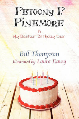 Book cover for Petoony P. Pinemore in My Bestest Birthday Ever
