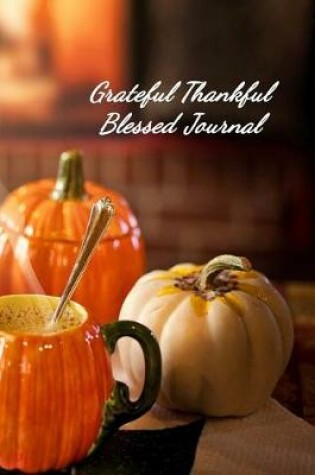 Cover of Grateful Thankful Blessed Journal
