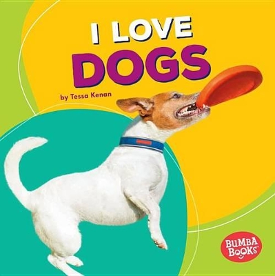 Cover of I Love Dogs