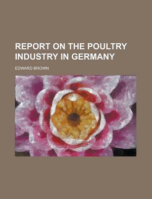 Book cover for Report on the Poultry Industry in Germany