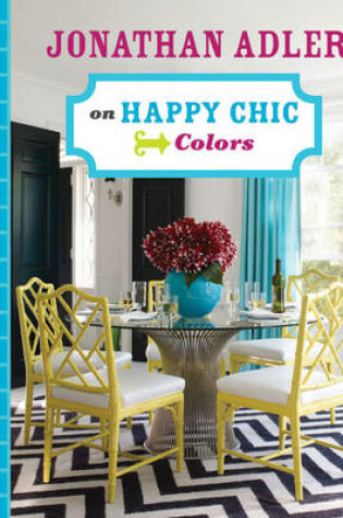 Cover of Jonathan Adler on Happy Chic Colors