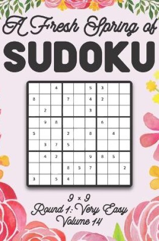 Cover of A Fresh Spring of Sudoku 9 x 9 Round 1