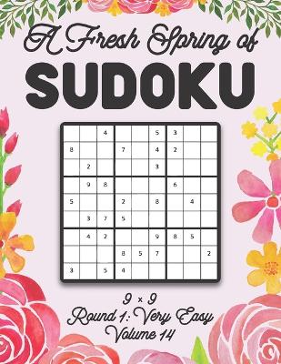 Book cover for A Fresh Spring of Sudoku 9 x 9 Round 1