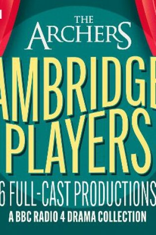 Cover of The Archers: The Ambridge Players