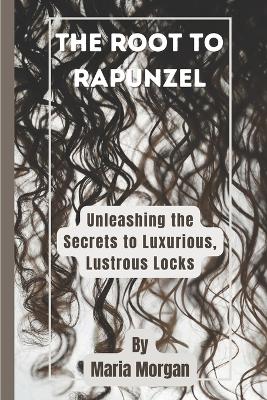 Book cover for The Root to Rapunzel