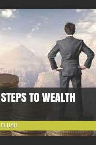 Cover of Steps to Wealth