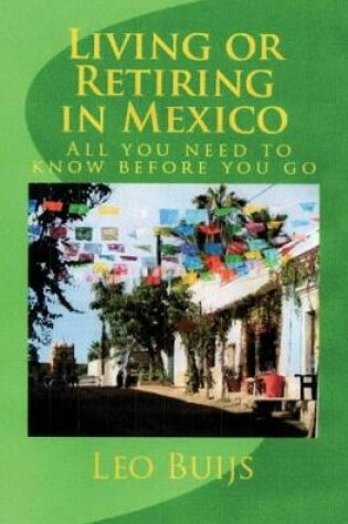 Cover of Living or Retiring in Mexico