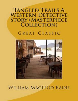 Book cover for Tangled Trails a Western Detective Story (Masterpiece Collection)