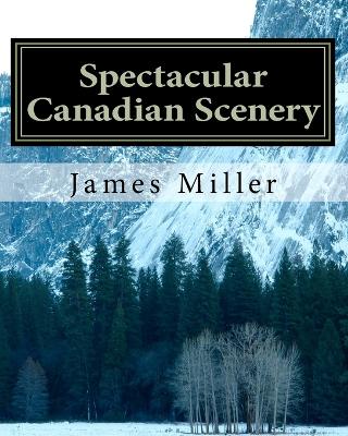 Book cover for Spectacular Canadian Scenery