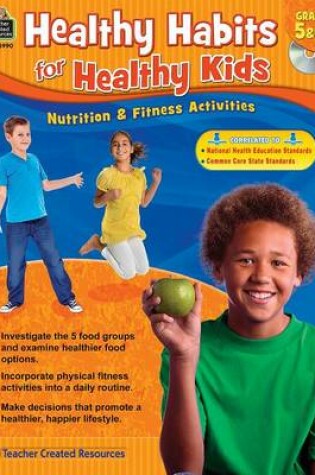 Cover of Healthy Habits for Healthy Kids Grade 5-Up