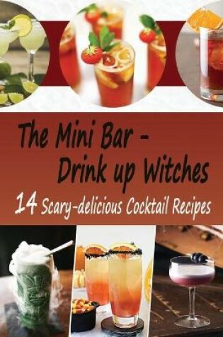 Cover of The Mini Bar - Drink up Witches