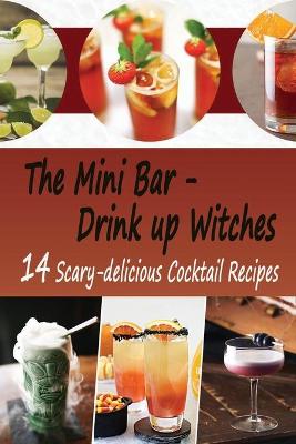 Book cover for The Mini Bar - Drink up Witches