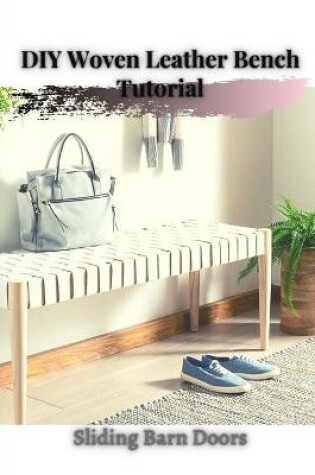 Cover of DIY Woven Leather Bench Tutorial