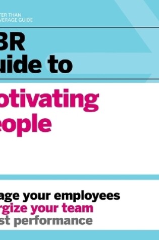 Cover of HBR Guide to Motivating People