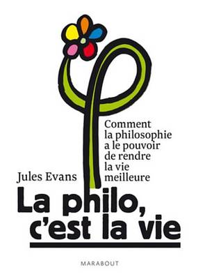 Book cover for La Philo, C'Est La Vie !
