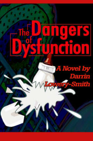 Cover of The Dangers of Dysfunction