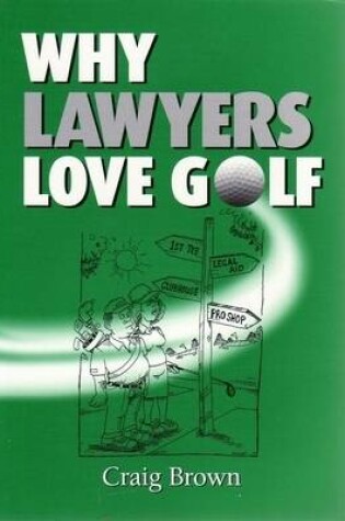 Cover of Why Lawyers Love Golf