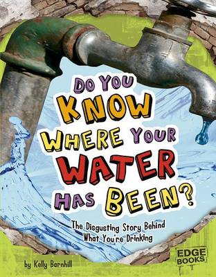 Cover of Do You Know Where Your Water Has Been?