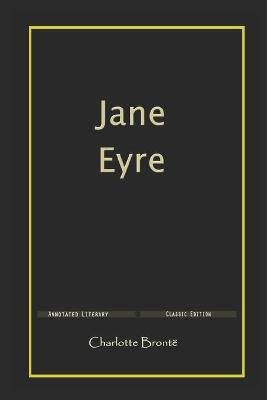 Book cover for Jane Eyre By Charlotte Brontë Illustrated Novel