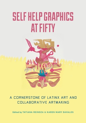 Cover of Self Help Graphics at Fifty