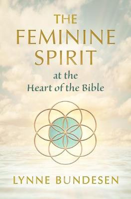 Book cover for The Feminine Spirit at the Heart of the Bible