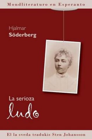 Cover of La Serioza Ludo (Mondliteraturo En Esperanto)