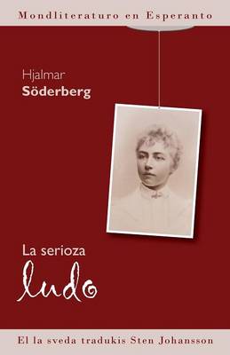 Book cover for La Serioza Ludo (Mondliteraturo En Esperanto)