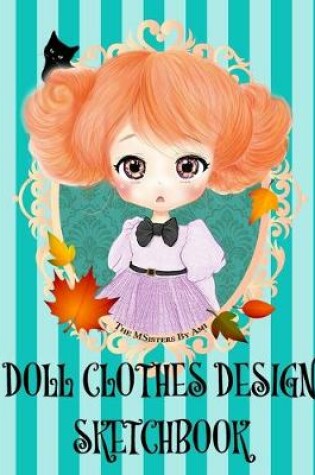 Cover of Doll Clothes Design Sketchbook (Colored Book)
