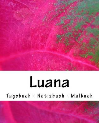 Book cover for Luana - Tagebuch - Notizbuch - Malbuch