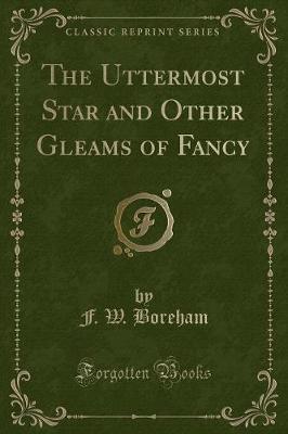 Book cover for The Uttermost Star and Other Gleams of Fancy (Classic Reprint)