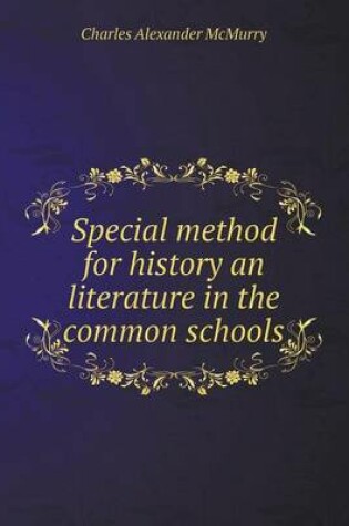 Cover of Special method for history an literature in the common schools