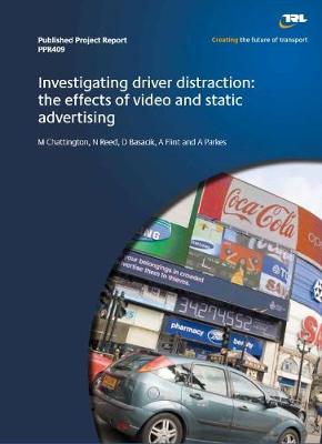 Cover of Investigating driver distraction - The effects of video and static advertising