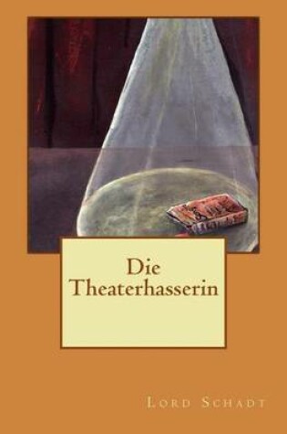Cover of Die Theaterhasserin