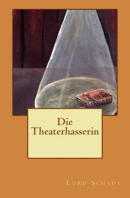 Book cover for Die Theaterhasserin