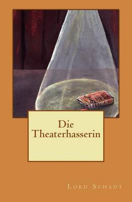 Cover of Die Theaterhasserin