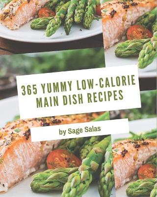 Book cover for 365 Yummy Low-Calorie Main Dish Recipes