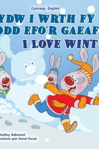Cover of I Love Winter (Welsh English Bilingual Book for Kids)