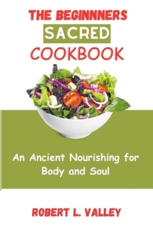 Cover of The Beginners Sacred Cookbook