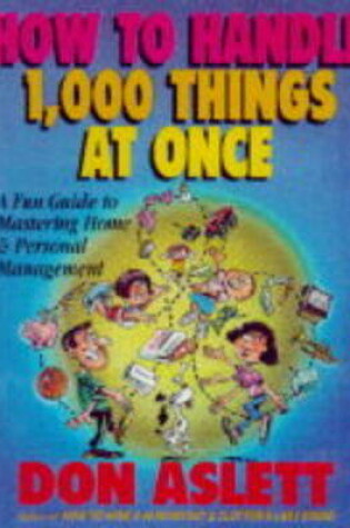 Cover of How to Handle 1000 Things at Once